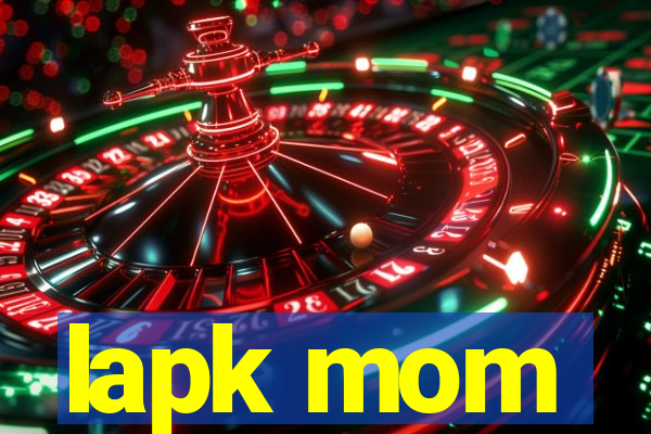 lapk mom